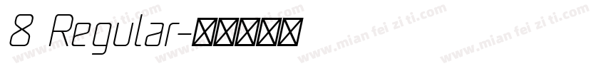 8 Regular字体转换